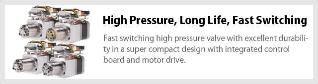 High Pressure, Long Life, Fast Switching