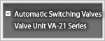 Automatic Switching Valves Valve Unit VA-21 Series