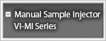 Manual Sample InjectorVI-MI Series